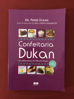 Livro- Confeitaria Dukan - Dr. Pierre Dukan - Ed. BestSeller
