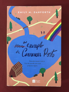 Livro - O Mal Exemplo De Cameron Post - Emily M. Danforth
