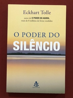 Livro - O Poder Do Silêncio - Eckhart Tolle - Sextante - Seminovo