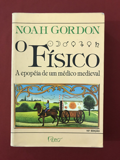 Livro - O Físico - A Epopéia De Um Médico Medieval - Noah G.