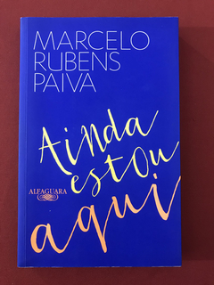Livro - Ainda Estou Aqui - Marcelo R. Paiva - Autog.- Semin.