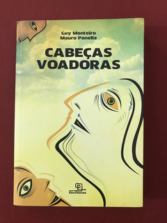 Livro- Cabeças Voadoras - Guy Monteiro/ Mauro Panella- Semin