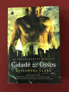 Livro - Cidade Dos Ossos - Cassandra Clare - Ed. Galera