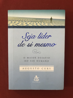 Livro - Seja Líder De Si Mesmo - Augusto Cury - Ed. Sextante