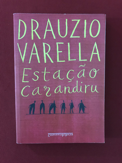 Livro - Estação Carandiru - Drauzio Varella - Seminovo