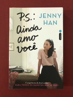 Livro - P.S.: Ainda Amo Você - Jenny Han - Seminovo