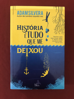 Livro - História É Tudo Que Me Deixou - Adam Silvera