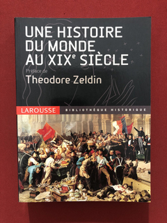 Livro - Une Histoire Du Monde Au Xix Siècle - Seminovo