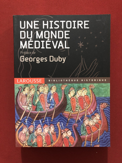 Livro - Une Histoire Du Monde Médiéval - Georges Duby - Semi