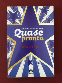 Livro - A Garota Americana Quase Pronta - Meg Cabot - Semin.