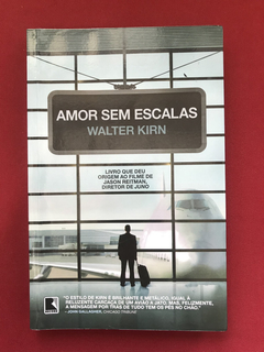 Livro - Amor Sem Escalas - Walter Kirn - Ed. Record