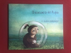 Livro - O Casaco De Pupa - Elena Ferrándiz - Jujuba - Seminovo