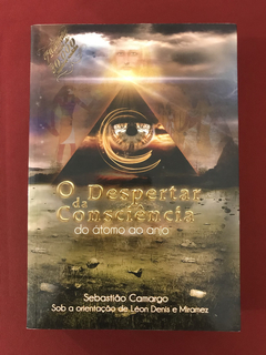 Livro - O Despertar Da Consciência - Sebastião Camargo