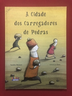 Livro - A Cidade Dos Carregadores De Pedra - Sandra Branco - Cortez - Seminovo