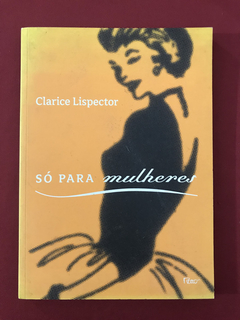 Livro - Só Para Mulheres - Clarice Lispector - Seminovo