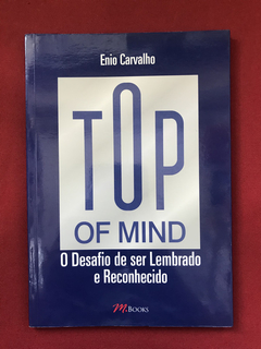 Livro - Top Of Mind- O Desafio De Ser Lembrado E Reconhecido