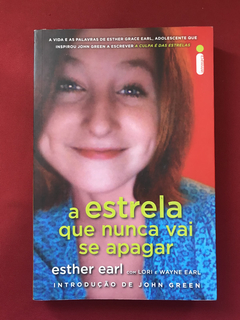 Livro - A Estrela Que Nunca Vai Se Apagar - Esther Earl