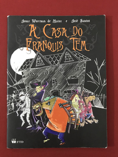Livro - A Casa Do Franquis Tem - Jonas Worcman de Matos- FTD