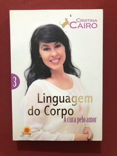 Livro - Linguagem Do Corpo 3 - Cristina Cairo - Seminovo