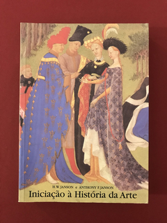 Livro - Iniciação À História Da Arte - H. W. Janson