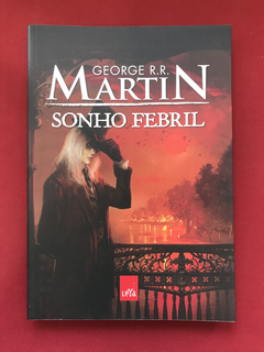 Livro - Sonho Febril - George R. R. Martin - Seminovo