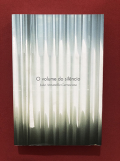 Livro - O Volume Do Silêncio - Cosacnaify - João Anzanello