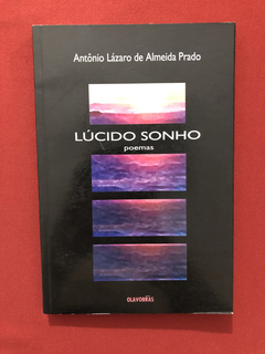 Livro - Lúcido Sonho - Antônio Lázaro De Almeida - Seminovo