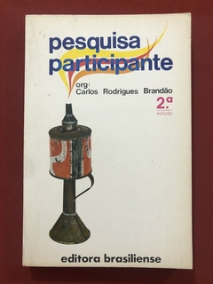 Livro - Pesquisa Participante - Carlos Rodrigues Brandão - Editoria Brasiliense