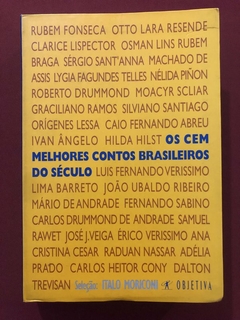 Livro - Os Cem Melhores Contos Brasileiros Do Século - Italo Moriconi - Objetiva