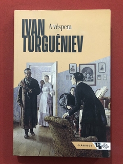 Livro - A Véspera - Ivan Turguêniev - Editora Boitempo - Seminovo