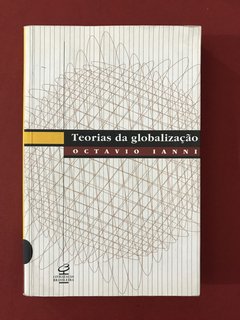 Livro - Teorias Da Globalização - Octavio Ianni