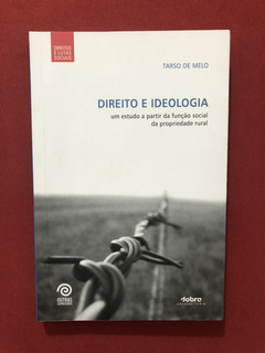 Livro - Direito E Ideologia - Tarso De Mello - Seminovo