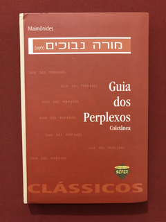 Livro - Guia Dos Perplexos - Coletânea - Maimônides - Semin.