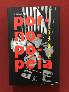 Livro - Pornopopeia - Reinaldo Moraes - Objetiva - Seminovo
