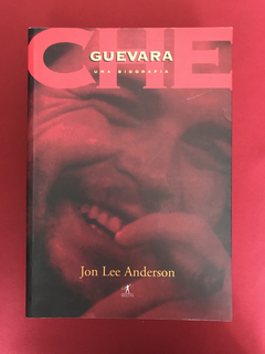 Livro - Che Guevara - Uma Biografia - Jon Lee A. - Seminovo