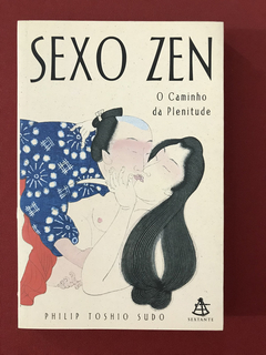 Livro - Sexo Zen - O Caminho Da Plenitude - Seminovo