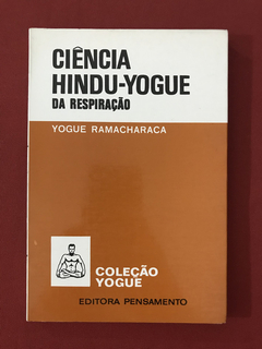 Livro - Ciência Hindu-Yogue Da Respiração - Ed. Pensamento