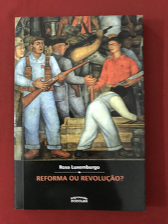 Livro - Reforma Ou Revolução? - Rosa Luxemburgo