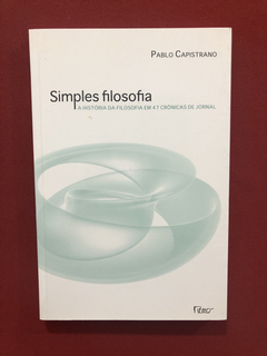 Livro - Simples Filosofia - Pablo Capistrano - Seminovo