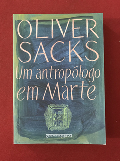 Livro - Um Antropólogo Em Marte - Oliver Sacks - Seminovo