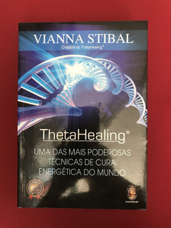 Livro - Theta Healing - Vianna Stibal - Ed Madras - Seminovo