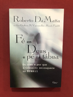 Livro - Fé Em Deus E Pé Na Tábua - Roberto DaMatta - Semin.