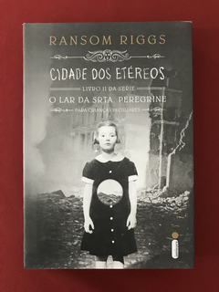 Livro - Cidade Dos Etéreos - Ransom Riggs - Seminovo