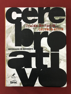 Livro - Cérebro Ativo - Ivaldo Bertazzo - Ed. Manole