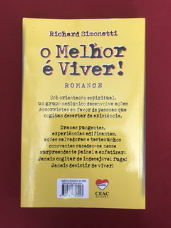 Livro - O Melhor É Viver! - Richard Simonetti - Semin. - comprar online