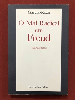 Livro - O Mal Radical Em Freud Em Freud - Garcia-Roza - Jorge Zahar