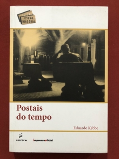 Livro - Postais Do Tempo - Eduardo Kebbe - Ed. EduFSCar - Seminovo