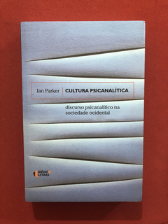 Livro - Cultura Psicanalítica - Ian Parker - Seminovo