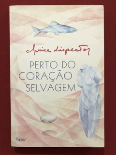 Livro - Perto Do Coração Selvagem - Clarice Lispector - Rocco - Seminovo