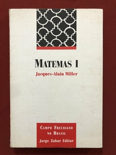 Livro - Matemas I - Jacques-Alain Miller - Jorge Zahar Editor